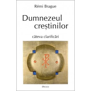 Dumnezeul crestinilor. Cateva clarificari