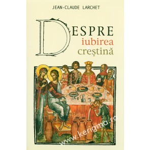 Despre iubirea crestina