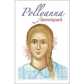 Pollyanna, domnisoara. Vol. 2