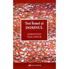 Trei femei si Domnul 