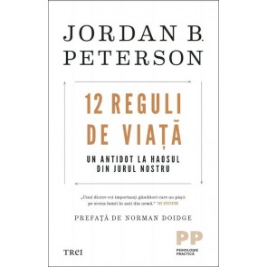 12 reguli de viata. Un antidot la haosul din jurul nostru