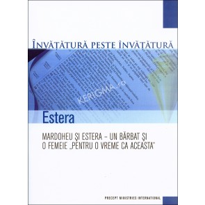 Estera. Mardoheu si Estera – un barbat si o femeie pentru "pentru o vreme ca aceasta"