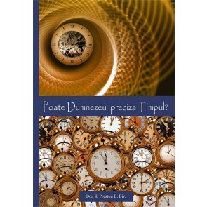 Poate Dumnezeu preciza timpul?