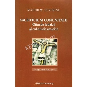 Sacrificiu si comunitate. Ofranda iudaica si euharistia crestina