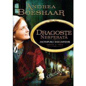 Dragoste nesperata. Anotimpurile rascumpararii - 3