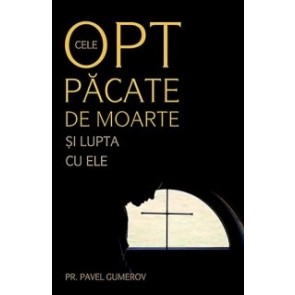 Cele opt pacate de moarte si lupta cu ele