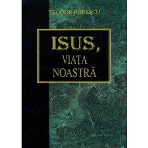 Isus, Viata noastra