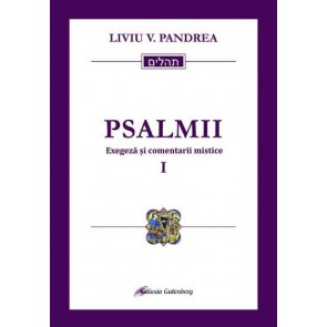 Psalmii. Exegeza si comentarii mistice