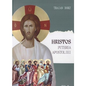 Hristos – puterea apostoliei. Vol. 2