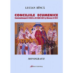 Conciliile ecumenice Constantinopol II (553) & III (680-681) si Niceea II (787)