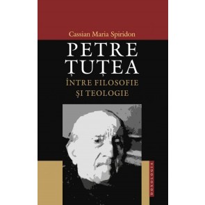 Petre Ţuţea între filosofie şi teologie