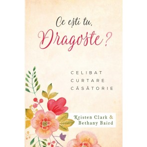 Ce ești tu, dragoste? Celibat, curtare, căsătorie