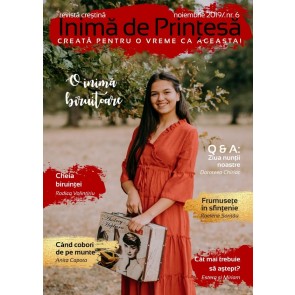 Revistă creștină "Inimă de Prințesă”. Nr. 6. O inimă biruitoare