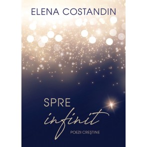 Spre infinit. Poezii creștine