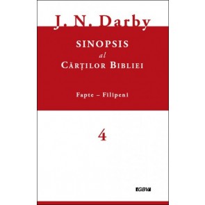 Sinopsis al cartilor Bibliei. Vol. 4. Fapte - Filipeni
