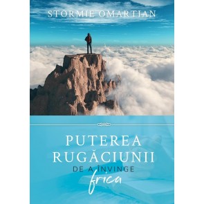 Puterea rugăciunii de a învinge frica