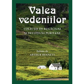 Valea vedeniilor. Colecție de rugăciuni și devoțiuni puritane