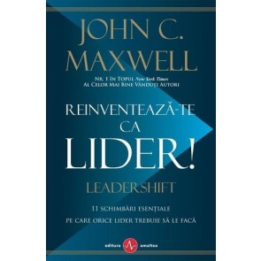 Reinventează-te ca lider! 11 schimbări esențiale pe care orice lider trebuie să le facă