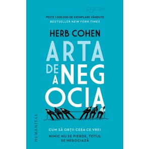 Arta de a negocia. Cum să obții ceea ce vrei. Nimic nu se pierde, totul se negociază