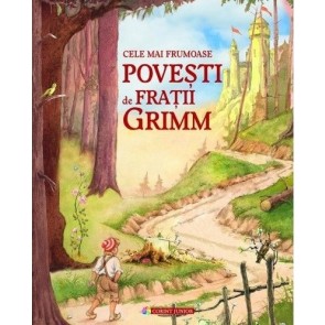 Cele mai frumoase povești de Frații Grimm