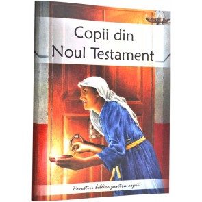 Copii din Noul Testament. Povestiri biblice pentru copii