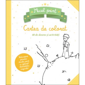 Micul prinț. Carte de colorat cu 40 de desene și activități