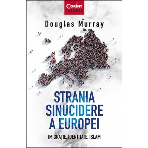 Strania sinucidere a Europei. Imigrație, identitate, islam