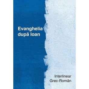 Evanghelia după Ioan. Interlinear grec-român