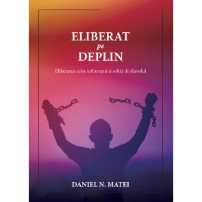 Eliberat pe deplin. Eliberarea celor influențați și robiți de diavolul