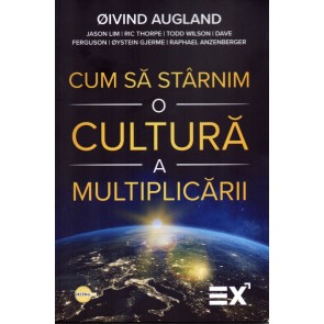 Cum să stârnim o cultură a multiplicării