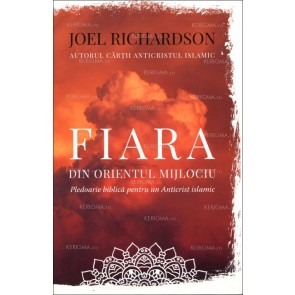 Fiara din Orientul Mijlociu. Pledoarie biblică pentru un Anticrist islamic