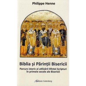 Biblia și Părinții Bisericii. Parcurs istoric al utilizării Sfintei Scripturi în primele secole ale Bisericii