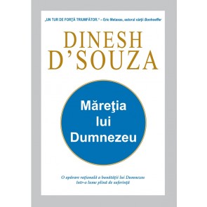 Măreția lui Dumnezeu. O apărare rațională a bunătății lui Dumnezeu într-o lume plină de suferință