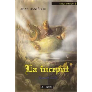 La început. Geneza 1-11