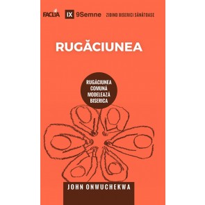 Rugăciunea. Rugăciunea comună modelează biserica