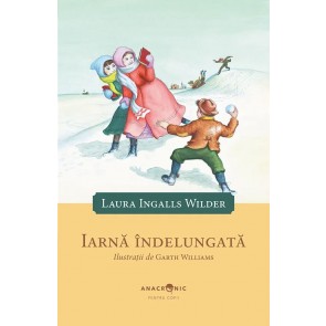 Căsuța din prerie. Vol. 6. Iarnă îndelungată