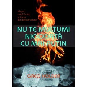 Nu te mulțumi niciodată cu mai puțin. Alegeri, reacții în lanț și ieșirea din starea de căldicel