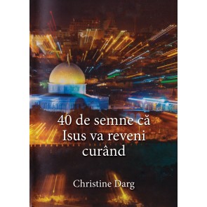 40 de semne că Isus va reveni curând