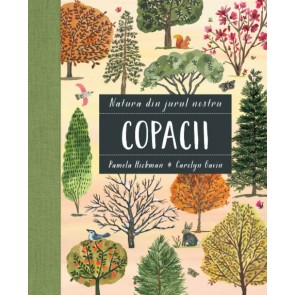 Copacii. Natura din jurul nostru