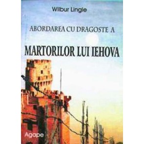 Abordarea cu dragoste a martorilor lui Iehova