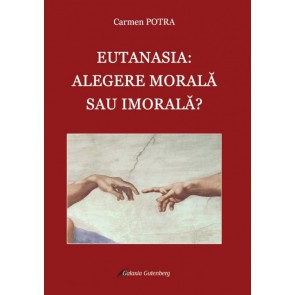 Eutanasia: alegere morală sau imorală?