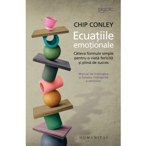 Ecuațiile emoționale. Câteva formule simple pentru o viață fericită și plină de succes