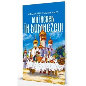 Aceasta este alegerea mea: mă încred în Dumnezeu!