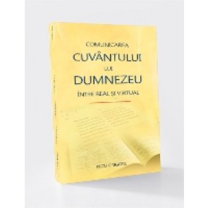 Comunicarea Cuvântului lui Dumnezeu între real şi virtual