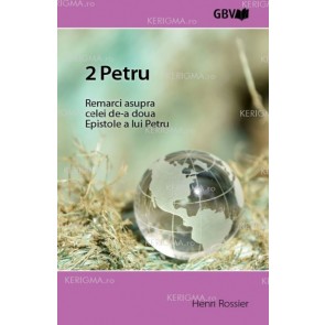 2 Petru. Remarci asupra celei de-a doua Epistole a lui Petru