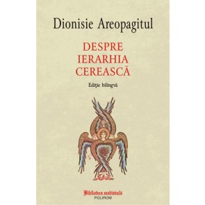 Despre ierarhia cerească (ediție bilingvă)