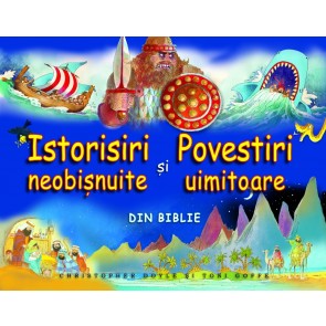 Istorisiri neobișnuite și povestiri uimitoare din Biblie