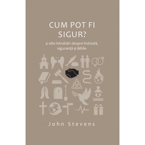 Cum pot fi sigur? și alte întrebări despre îndoială, siguranță și Biblie