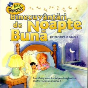 Binecuvântări de noapte bună. Povestioare de culcare (cartonată)