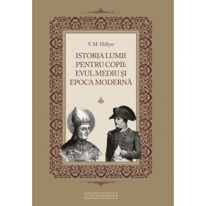 Istoria Lumii pentru Copii: Evul Mediu și Epoca Modernă